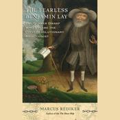 The Fearless Benjamin Lay by  Marcus Rediker audiobook