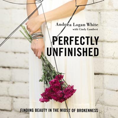 Perfectly Unfinished by Andrea Logan White audiobook