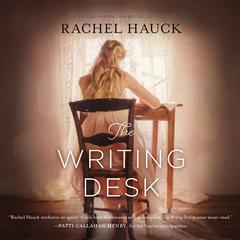 The Writing Desk by Rachel Hauck audiobook