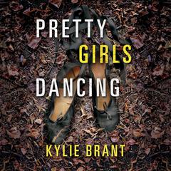 Pretty Girls Dancing by Kylie Brant audiobook