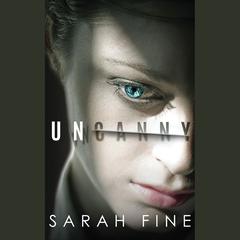 Uncanny by Sarah Fine audiobook