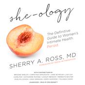 She-ology by  Sherry A. Ross MD audiobook