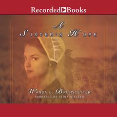 A Sister's Hope by Wanda E. Brunstetter audiobook