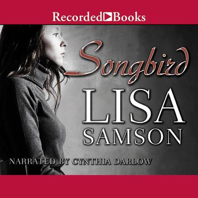 Songbird by Lisa Samson audiobook