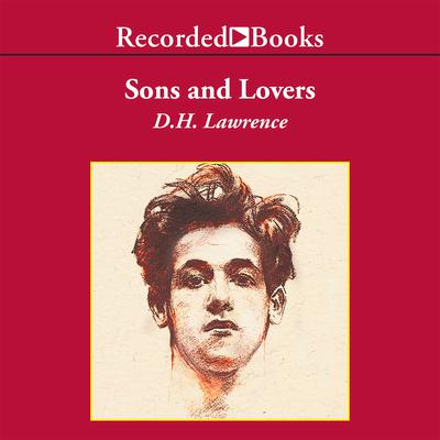 Sons and Lovers by D. H. Lawrence audiobook