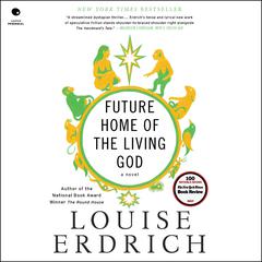 Future Home of the Living God by Louise Erdrich audiobook