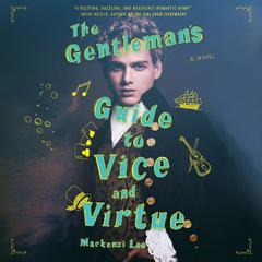 The Gentleman's Guide to Vice and Virtue by Mackenzi Lee audiobook