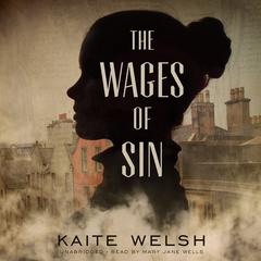 The Wages of Sin by Kaite Welsh audiobook