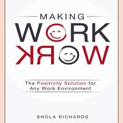 Making Work Work by Shola Richards audiobook