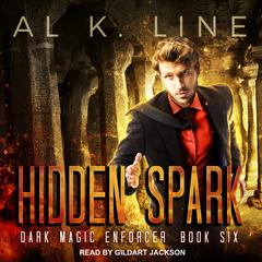 Hidden Spark by Al K. Line audiobook