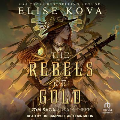 The Rebels of Gold by Elise Kova audiobook