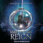 Long May She Reign by  Rhiannon Thomas audiobook
