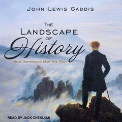 The Landscape of History by John Lewis Gaddis audiobook