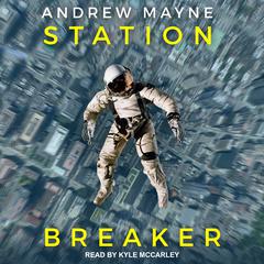 Station Breaker by Andrew Mayne audiobook