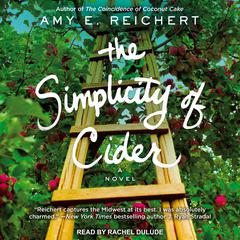 The Simplicity of Cider by Amy E. Reichert audiobook