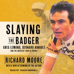 Slaying the Badger by Richard Moore audiobook