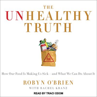 The Unhealthy Truth by Rachel Kranz audiobook