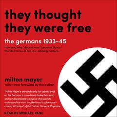 They Thought They Were Free by Milton Mayer audiobook