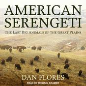 American Serengeti by  Dan Flores audiobook