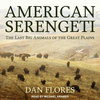 American Serengeti by Dan Flores audiobook