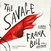 The Savage by  Frank Bill audiobook