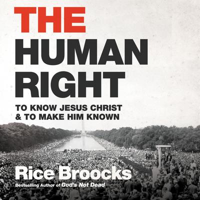The Human Right by Rice Broocks audiobook