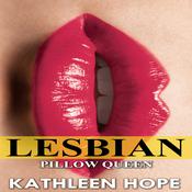 Lesbian: Pillow Queen by  Kathleen Hope audiobook