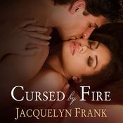 Cursed by Fire by  Jacquelyn Frank audiobook