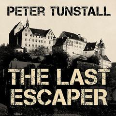 The Last Escaper by Peter Tunstall audiobook