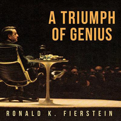 A Triumph of Genius by Ronald K. Fierstein audiobook