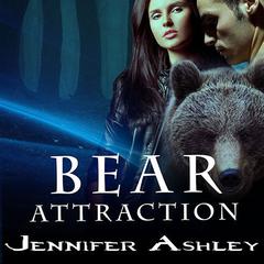 Bear Attraction by Jennifer Ashley audiobook