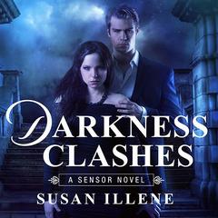 Darkness Clashes by Susan Illene audiobook
