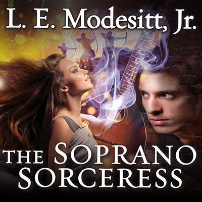 The Soprano Sorceress by L. E. Modesitt audiobook