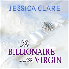 The Billionaire and the Virgin by Jessica Clare audiobook