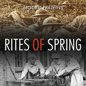 Rites of Spring by  Modris Eksteins audiobook