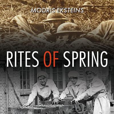 Rites of Spring by Modris Eksteins audiobook