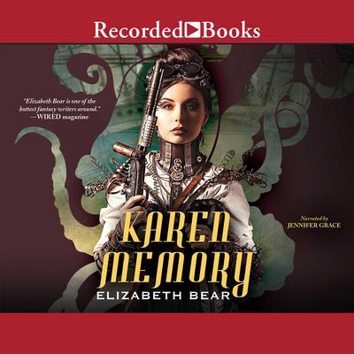 Karen Memory by Elizabeth Bear audiobook