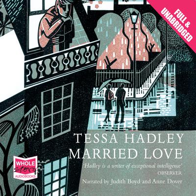 Married Love, and Other Stories by Tessa Hadley audiobook