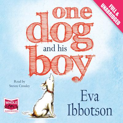 One Dog and His Boy by Eva Ibbotson audiobook