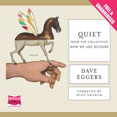 Quiet by Dave Eggers audiobook