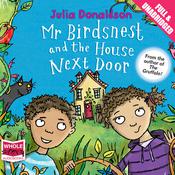 Mr. Birdsnest and the House Next Door by  Julia Donaldson audiobook