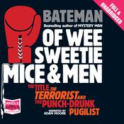 Of Wee Sweetie Mice and Men by  Colin Bateman audiobook