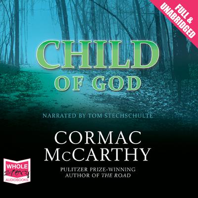 Child of God by Cormac McCarthy audiobook