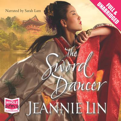 The Sword Dancer by Jeannie Lin audiobook