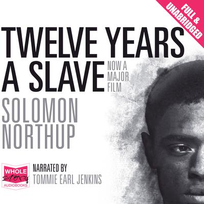 Twelve Years a Slave by Solomon Northup audiobook