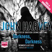 Darkness, Darkness by  John  Harvey audiobook