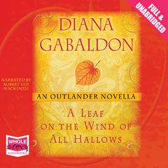 A Leaf on the Wind of All Hallows by Diana Gabaldon audiobook