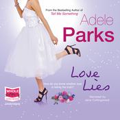 Love Lies by  Adele Parks audiobook