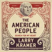 The American People, Vol. 1 by  Larry Kramer audiobook