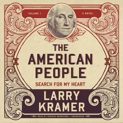 The American People, Vol. 1 by Larry Kramer audiobook
